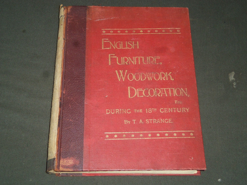 1800'S ENGLISH FURNITURE WOODWORK DECORATION BY T. A. STRANGE VOLUME - KD 3594