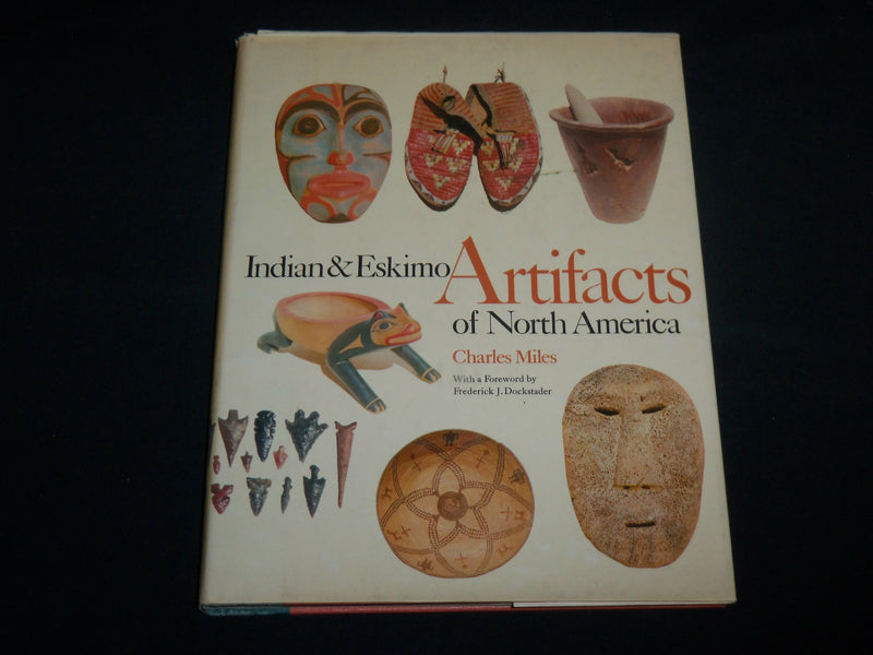 1963 INDIAN AND ESKIMO ARTIFACTS OF NORTH AMERICA HARDCOVER BOOK - MILES- R 706I