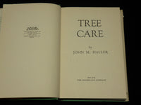 1957 TREE CARE HARDCOVER BOOK BY JOHN M. HALLER - KD 6331