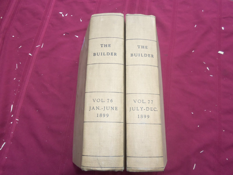 1899 JAN-DEC THE BUILDER U. K. MAGAZINE BOUND VOLUMES - 2 VOLS - FOLD OUTS - C 5