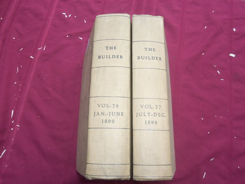 1899 JAN-DEC THE BUILDER U. K. MAGAZINE BOUND VOLUMES - 2 VOLS - FOLD OUTS - C 5