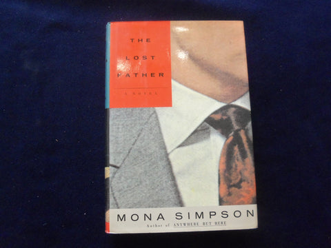 1991 THE LOST FATHER HARDCOVER BOOK - AUTOGRAPHED BY MONA SIMPSON - KD 8511