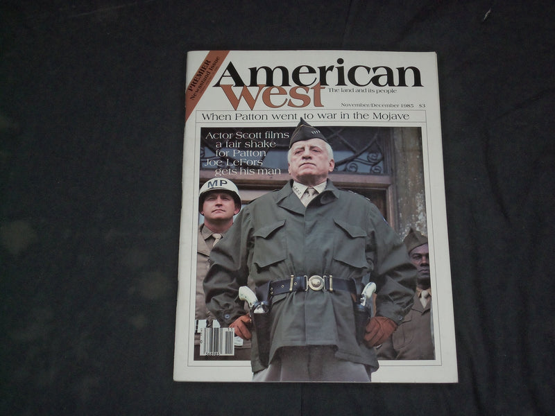 1985 NOV/DEC AMERICAN WEST MAGAZINE - GEORGE C. SCOTT, AS PATTON COVER - CW 902