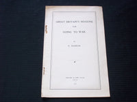 1915 GREAT BRITAIN'S REASONS FOR GOING TO WAR BOOK BY E. BARKER- J 7148
