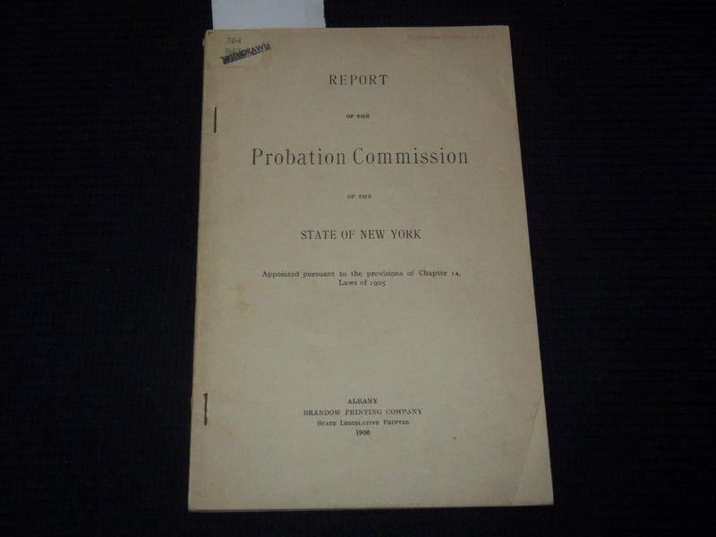 1906 NEW YORK PROBATION COMMISSION REPORT- LAWS OF 1905 - ALBANY - K 3099