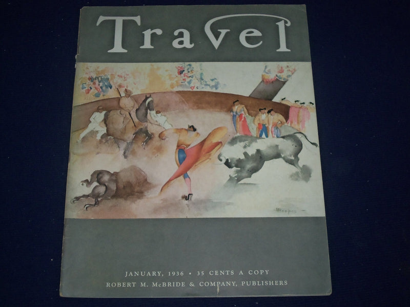 1936 JANUARY TRAVEL MAGAZINE - THE BULL FIGHT COVER - GREAT PHOTOS - J 1374