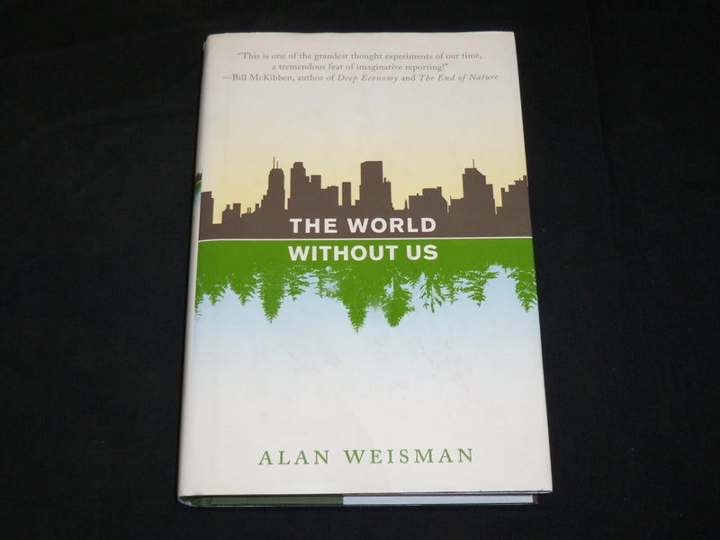2007 THE WORLD WITHOUT US HARDCOVER BOOK BY ALAN WEISMAN - KD 2762N