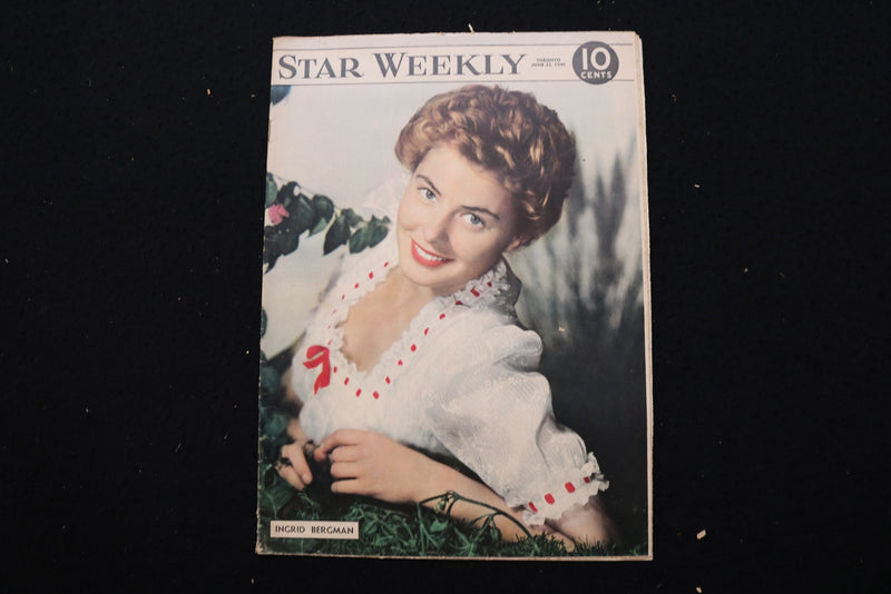 1946 JUNE 22 STAR WEEKLY MAGAZINE - INGRID BERGMAN COVER - E 25589