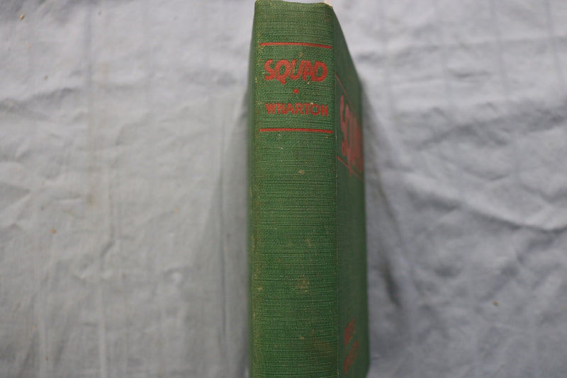 1928 SQUAD HARDCOVER BOOK BY JAMES B. WHARTON - AUTHOR INSCRIBED - KD 9595