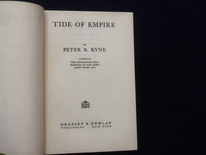 1928 TIDE OF EMPIRE HARDCOVER BOOK BY PETER B. KYNE - KD 8411
