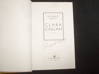 2001 CLARA CALLAN A NOVEL HARDCOVER BOOK AUTOGRAPHED BY RICHARD WRIGHT - KD 9297