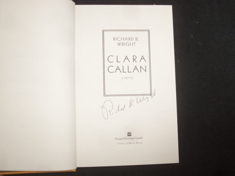 2001 CLARA CALLAN A NOVEL HARDCOVER BOOK AUTOGRAPHED BY RICHARD WRIGHT - KD 9297