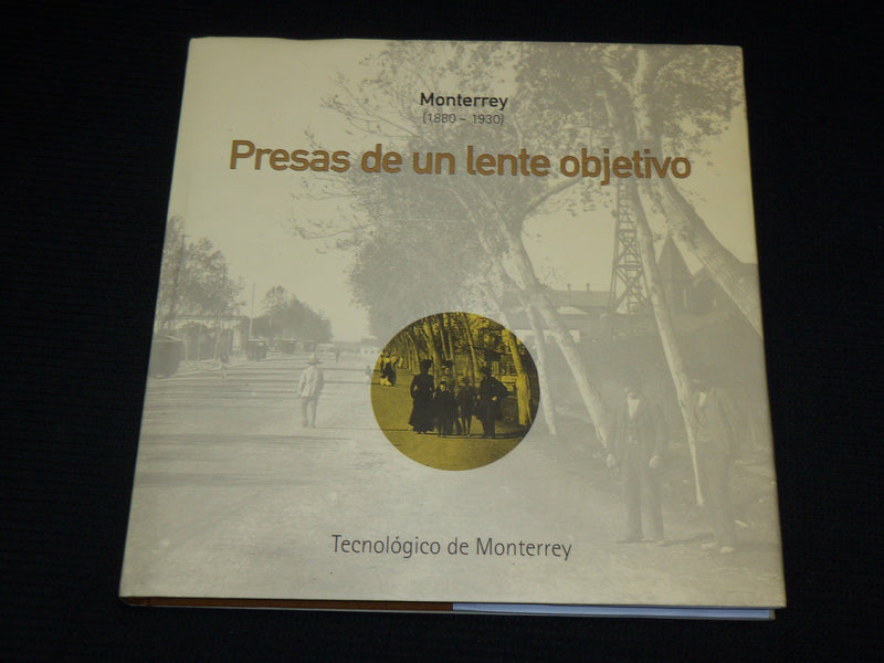 2000 PRESAS DE UN LENTE OBJETIVO HARDCOVER BOOK - MONTERREY - R 716B