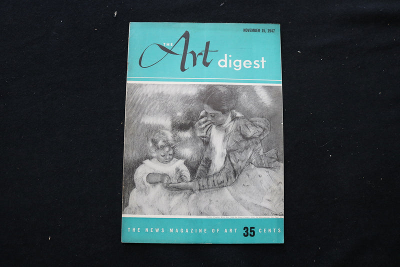 1947 NOV 15 THE ART DIGEST MAGAZINE - MOTHER PLAYING WITH CHILD COVER - E 10235