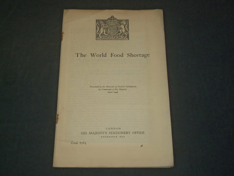 1946 THE WORLD FOOD SHORTAGE REPORT - MINISTER OF FOOD TO PARLIAMENT - J 5938