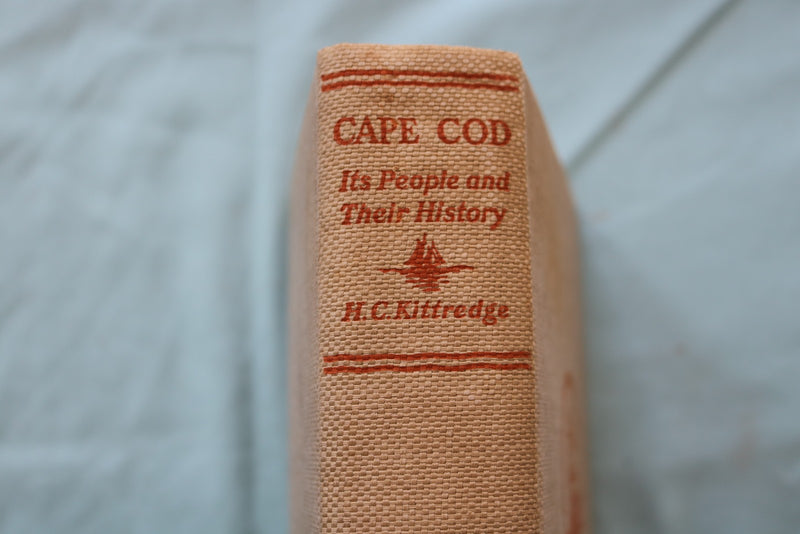 1930 CAPE COD ITS PEOPLE AND THEIR HISTORY BY HENRY KITTREDGE-INSCRIBED- KD 9658