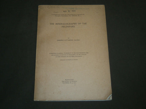 1921 THE MINERALOGRAPHY OF THE FELDSPARS BOOK BY HAROLD LATTIMORE ALLING- J 4972