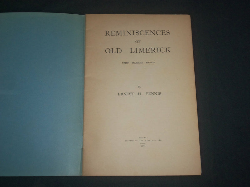 1951 REMINISCENCES OF OLD LIMERICK BOOK BY ERNEST H. BENNIS - THIRD EDN - J 3958