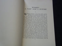 1917 TURKEY A PAST AND A FUTURE SOFTCOVER BOOK BY A. J. TOYNBEE- J 7243