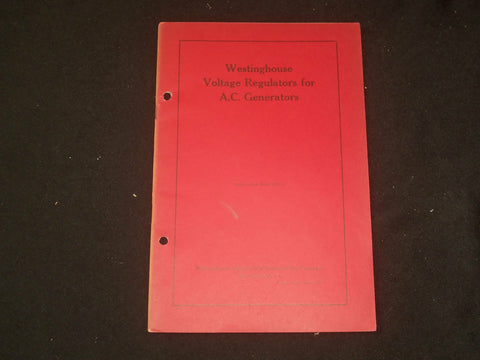 1940'S WESTINGHOUSE VOLTAGE REGULATORS FOR A.C. GENERATORS MANUAL - J 6368
