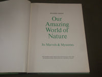 1969 OUR AMAZING WORLD OF NATURE ITS MARVELS & MYSTERIES HARDCOVER BOOK - I 1366