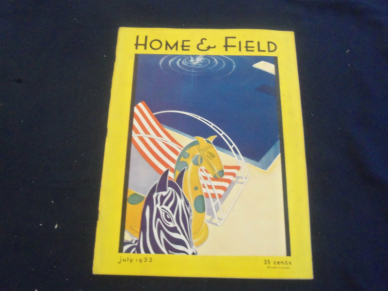 1933 JULY HOME & FIELD MAGAZINE - GREAT PHOTOS, STORIES & ADS - SP 1224D