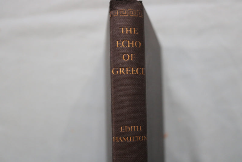 1957 THE ECHO OF GREECE HARDCOVER BOOK BY EDITH HAMILTON - KD 9646