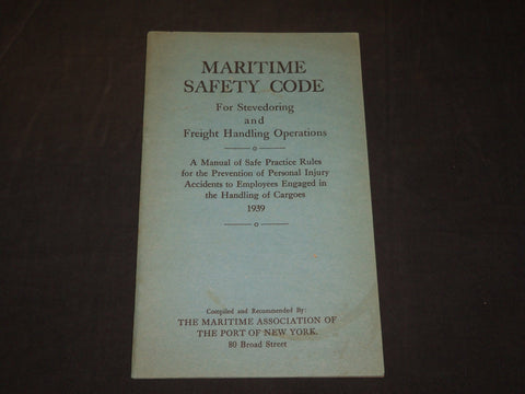 1939 MARITIME SAFETY CODE MANUAL FOR STEVEDORING & FREIGHT HANDLING - J 5875
