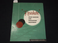 1950'S REVOLUTE PRINT-MAKING & PROCESSING EQUIPMENT SOFTCOVER CATALOG - K 2159