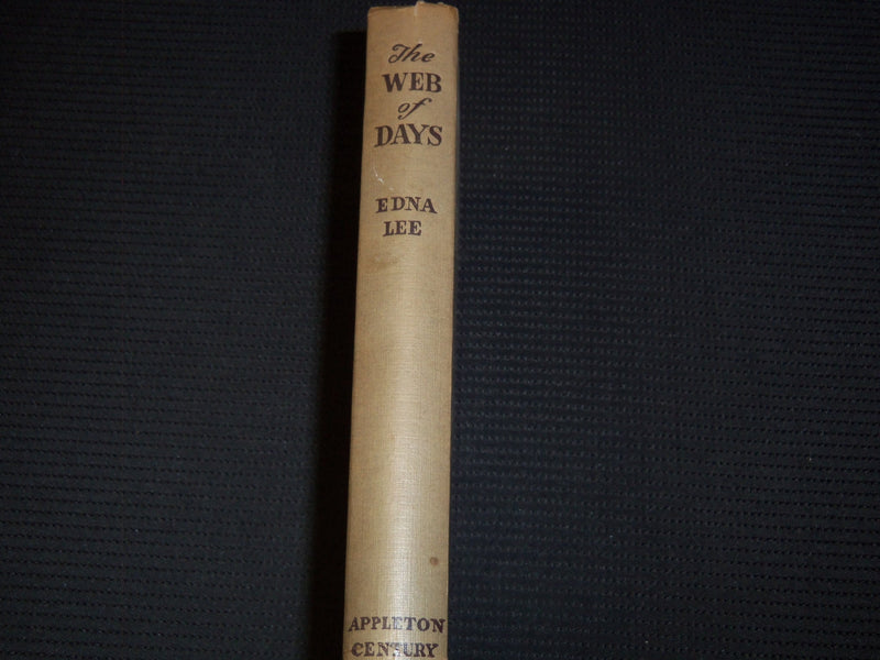 1947 THE WEB OF DAYS HARDCOVER BOOK BY EDNA LEE - KD 7958