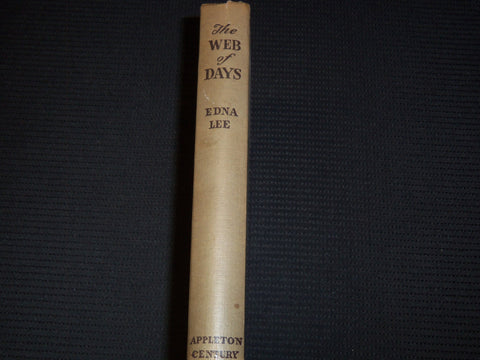 1947 THE WEB OF DAYS HARDCOVER BOOK BY EDNA LEE - KD 7958