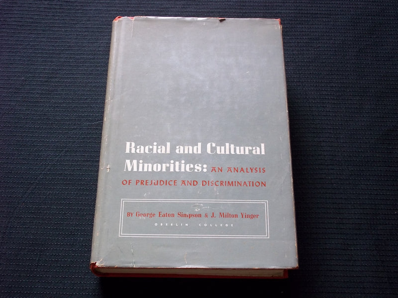 1953 RACIAL AND CULTURAL MINORITIES HARDCOVER BOOK BY SIMPSON & YINGER - KD 7583