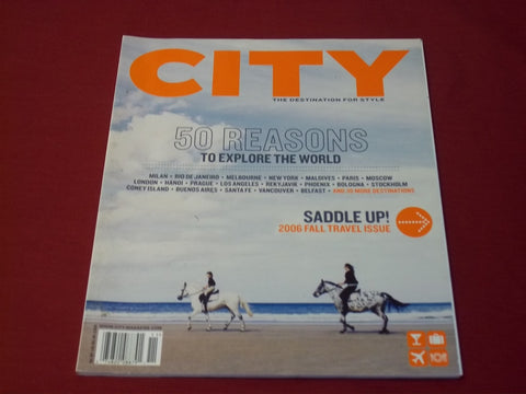 2006 OCTOBER/NOVEMBER CITY MAGAZINE ISSUE NO. 44 - SADDLE UP - TRAVEL - RC 406