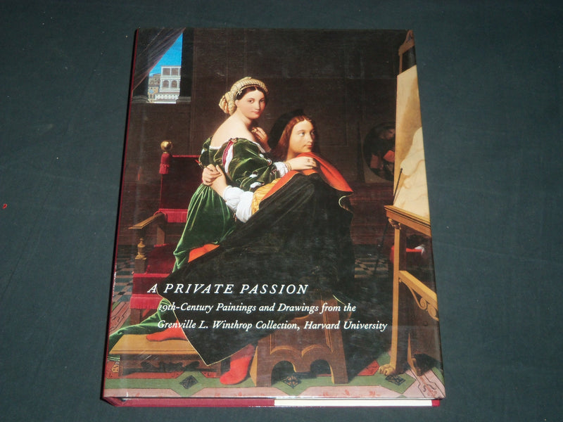2003 A PRIVATE PASSION 19TH CENTURY PAINTINGS BOOK - GRENVILLE WINTHROP - I 1762