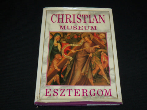 1993 CHRISTIAN MUSEUM ESZTERGOM HARDCOVER BOOK BY PAL CSEFALVAY - R 720P