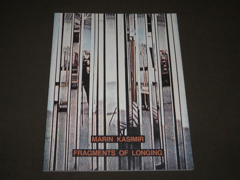 1990 FRAGMENTS OF LONGING - MARIN KASIMIR FRAGMENTS OF LONGING CATALOG - KD 5037