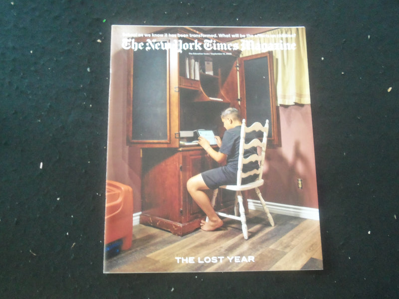 2020 SEPTEMBER 13 THE NEW YORK TIMES MAGAZINE - THE LOST YEAR - OF 2 -SP 8010I