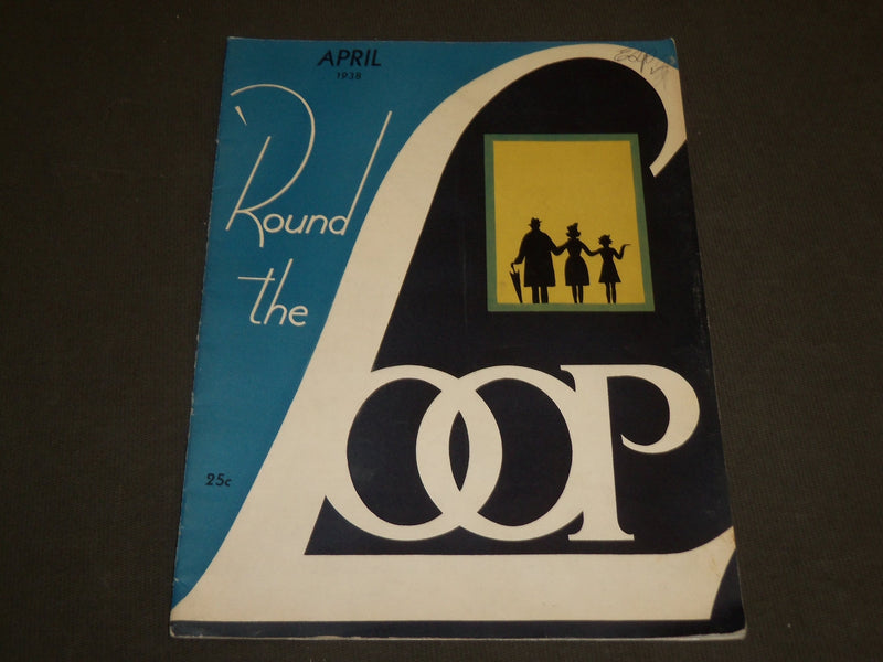 1938 APRIL ROUND THE LOOP MAGAZINE - CHICAGO - ILLINOIS - J 3521