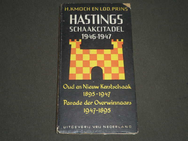 1946-1947 HASTINGS SCHAAKCITADEL BY H. KMOCH HARDCOVER BOOK - J 2383