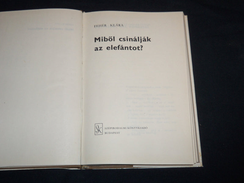1973 MIBOL CSINALJAK AZ ELEFANTOT HARDCOVER BOOK BY FEHER KLARA- KD 4670V