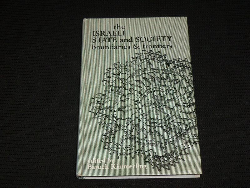 THE ISRAELI STATE AND SAFETY HARDCOVER BOOK BY BARUCH KIMMERLING - KD 7331