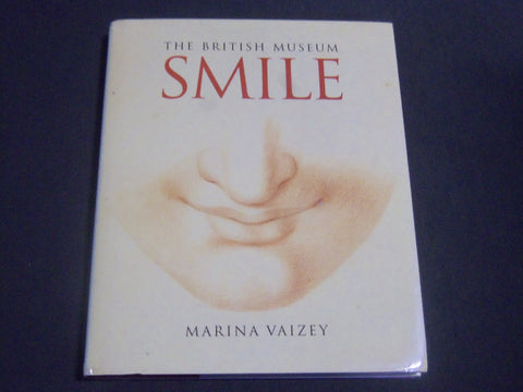 2002 THE BRITISH MUSEUM SMILE BY MARINA VAIZEY BOOK - KD 4215