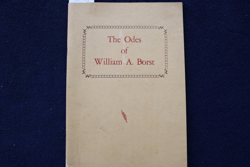 1957 THE ODES OF WILLIAM A. BORST SOFTCOVER BOOK - K 1465