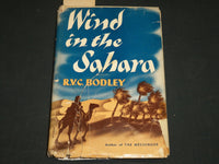 1944 WIND IN THE SAHARA HARDCOVER BOOK INSCRIBED BY R. V. C. BODLEY - D 418