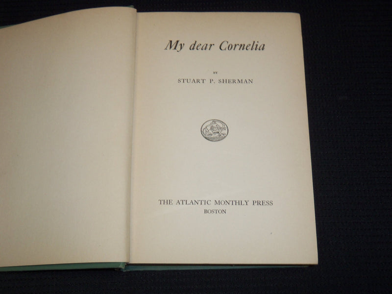 1924 MY DEAR CORNELIA HARDCOVER BOOK BY STUART SHERMAN - KD 7918