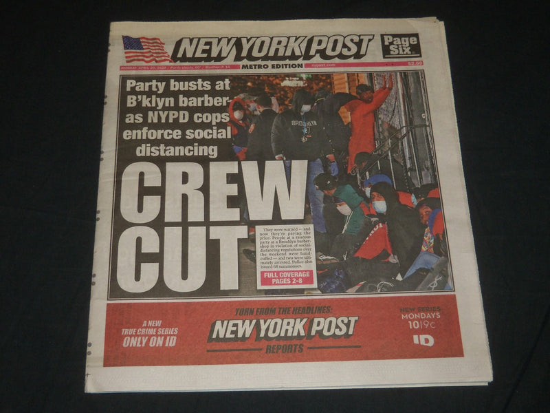 2020 APRIL 20 NEW YORK POST NEWSPAPER - NYPD ENFORCE SOCIAL DISTANCING -CREW CUT