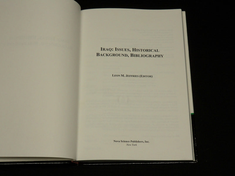 2003 IRAQ: ISSUES HISTORICAL BACKGROUND HARDCOVER BOOK BY LEON JEFFRIES - R 714W