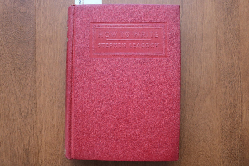 1943 HOW TO WRITE HARDCOVER BOOK BY STEPHEN LEACOCK - KD 9601
