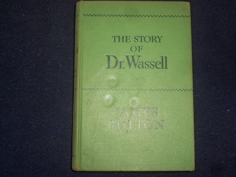 1943 THE STORY OF DR. WASSELL HARDCOVER BOOK BY JAMES HILTON - KD 9052