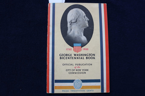 1932 GEORGE WASHINGTON BICENTENNIAL BOOOK - SOFTCOVER - NYC - K 773